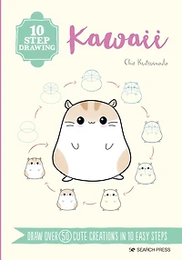 10 Step Drawing: Kawaii : Draw over 50 cute creations in 10 easy steps