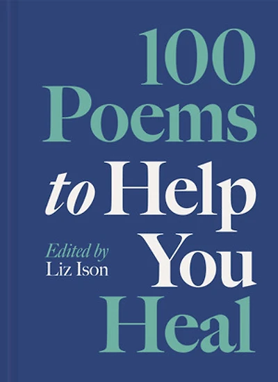 100 Poems to Help You Heal