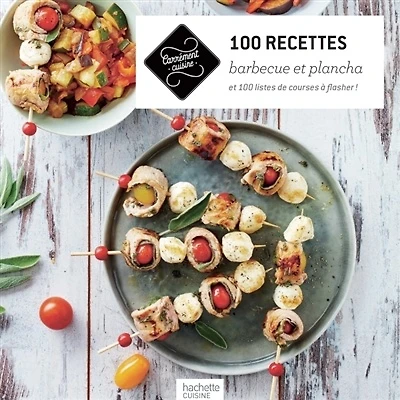 100 recettes barbecue et plancha : et 100 listes de courses à flasher !