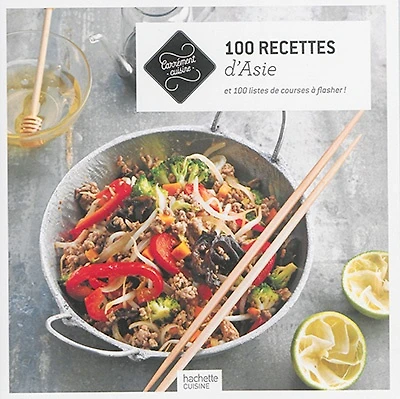 100 recettes d'Asie : et 100 listes de courses à flasher !
