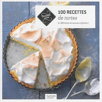 100 recettes de tartes : et 100 listes de courses à flasher !