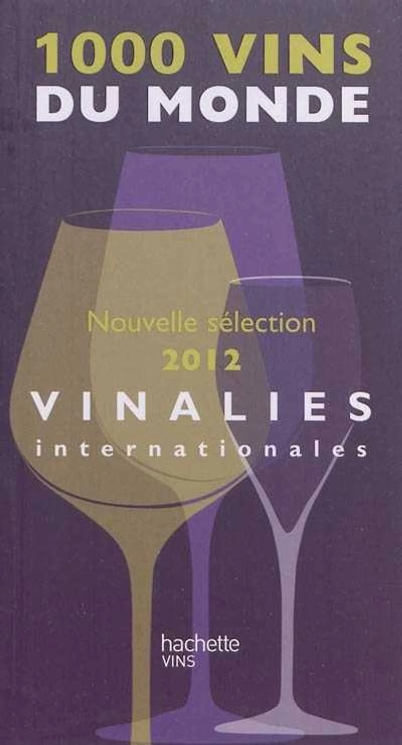 1.000 vins du monde 2012 : Vinalies internationales