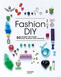 100 % do it yourself : près de 50 accessoires de mode à réaliser soi-même