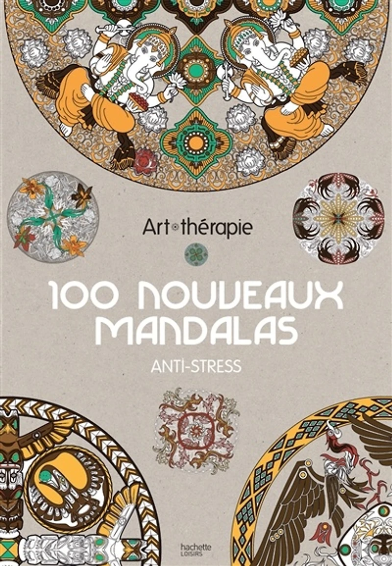 100 nouveaux mandalas anti-stress