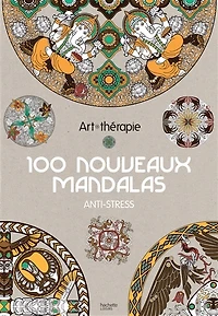 100 nouveaux mandalas anti-stress
