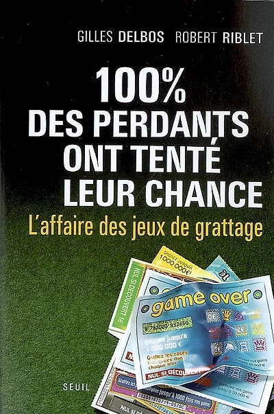 100 % des perdants ont tenté leur chance : l'affaire des jeux de grattage