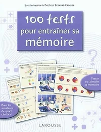 100 tests pour entraîner sa mémoire : tester et stimuler sa mémoire