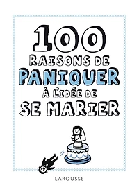 100 raisons de paniquer à l'idée de se marier