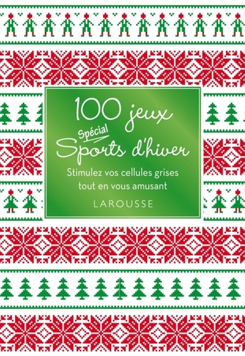 100 jeux spécial sports d'hiver : stimulez vos cellules grises tout en vous amusant