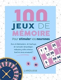 100 jeux de mémoire pour stimuler vos neurones