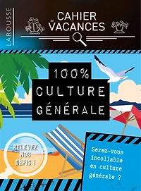 100 % culture générale : serez-vous incollable en culture générale ?