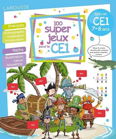 100 super jeux pour le CE1 : spécial CE1, 7-8 ans