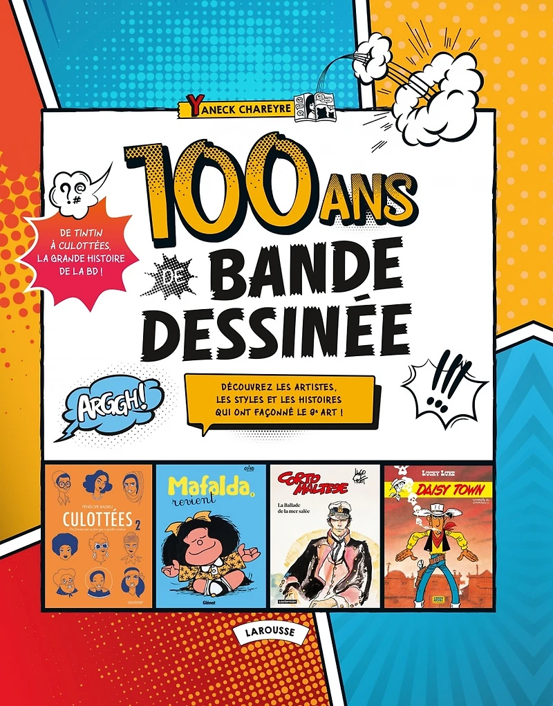 100 ans de bande dessinée : de Tintin à Culottées, la grande histoire de la BD !