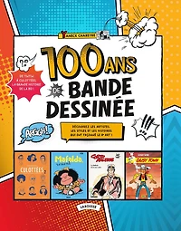 100 ans de bande dessinée : de Tintin à Culottées, la grande histoire de la BD !