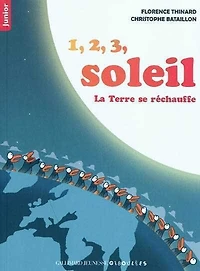 1, 2, 3 soleil : la Terre se réchauffe