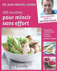 100 recettes pour mincir sans effort
