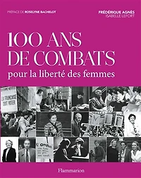 100 ans de combats pour la liberté des femmes