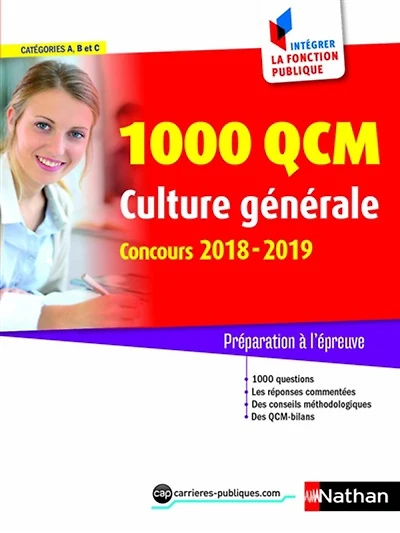 1.000 QCM culture générale : catégories A, B et C, concours 2018-2019