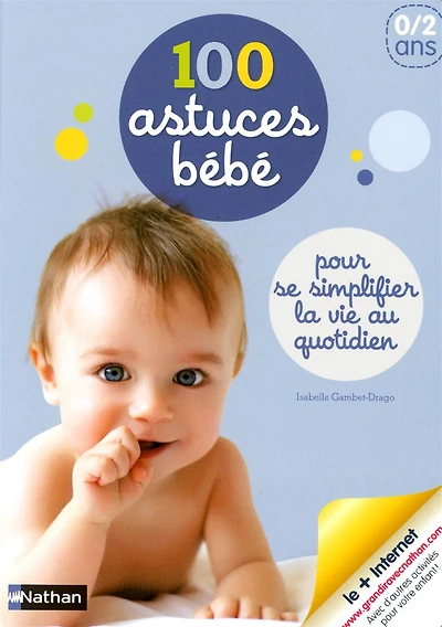 100 astuces bébé : pour se simplifier la vie au quotidien
