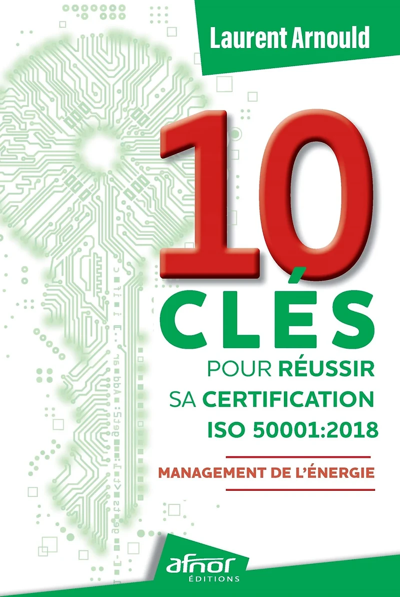 10 clés pour réussir sa certification ISO 50001:2018
