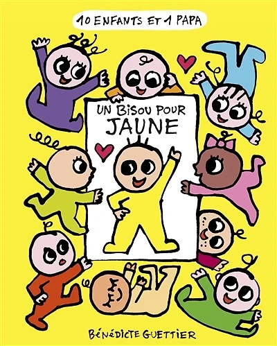 10 enfants et 1 papa T.2 : Un bisou pour Jaune