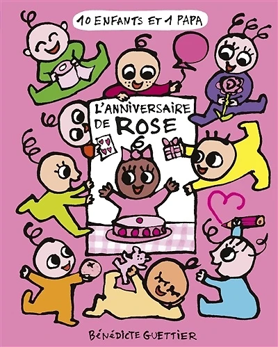 10 enfants et 1 papa T.3 : L'anniversaire de Rose