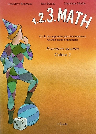 1. 2. 3. math : premiers savoirs T.2 - cycle des apprentissages fondamentaux, Grande section maternelle - Cahier 2