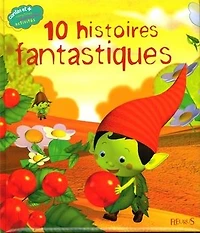 10 histoires fantastiques