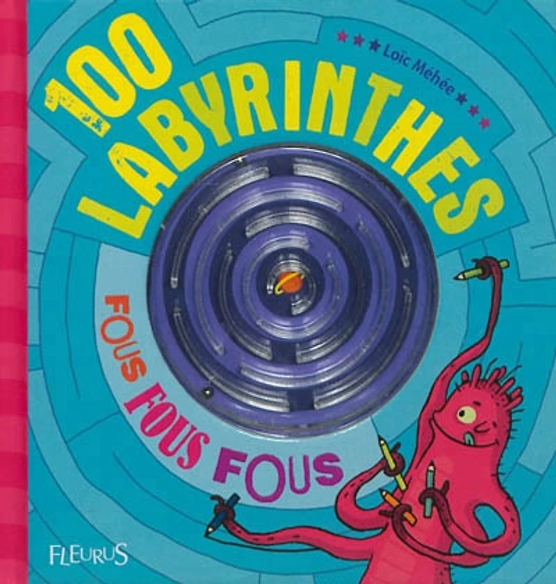 100 labyrinthes fous fous fous