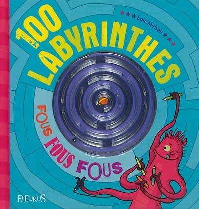 100 labyrinthes fous fous fous
