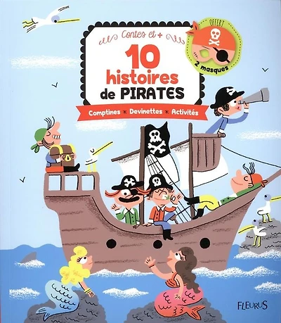 10 histoires de pirates : comptines, devinettes activités