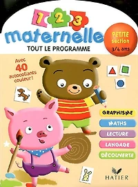 1, 2, 3 maternelle tout le programme, petite section 3-4 ans