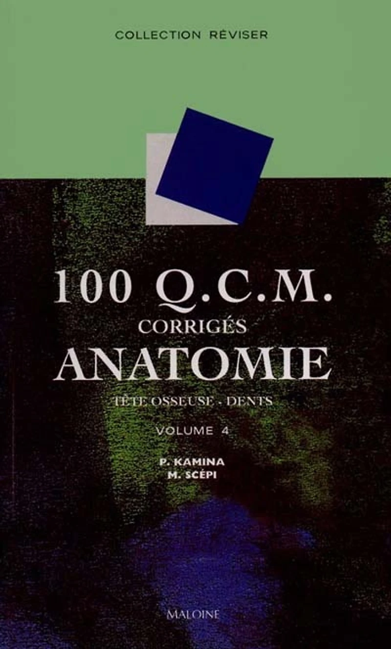 100 QCM corrigés d'anatomie T.4 : Tête osseuse, dents