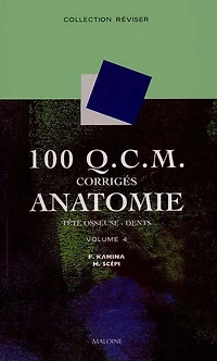 100 QCM corrigés d'anatomie T.4 : Tête osseuse, dents