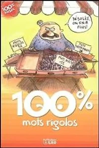 100 % mots rigolos