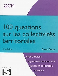 100 questions sur les collectivités territoriales : QCM