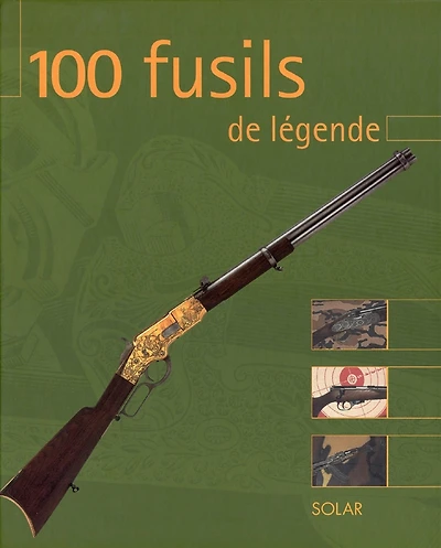 100 fusils de légende