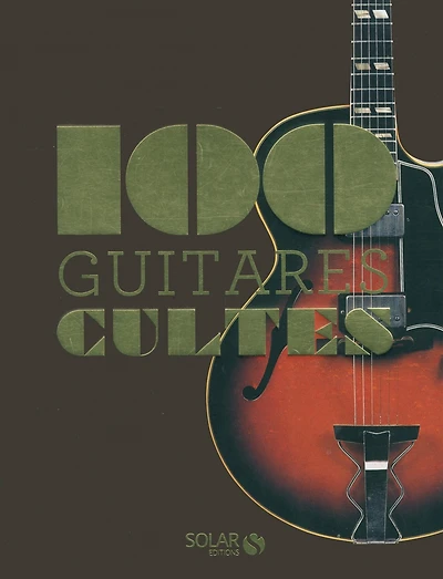 100 guitares cultes