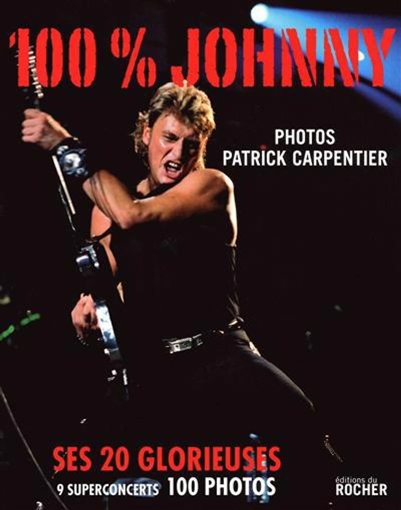 100 % Johnny : ses 20 glorieuses