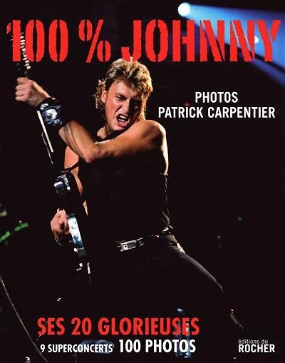 100 % Johnny : ses 20 glorieuses