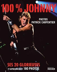 100 % Johnny : ses 20 glorieuses