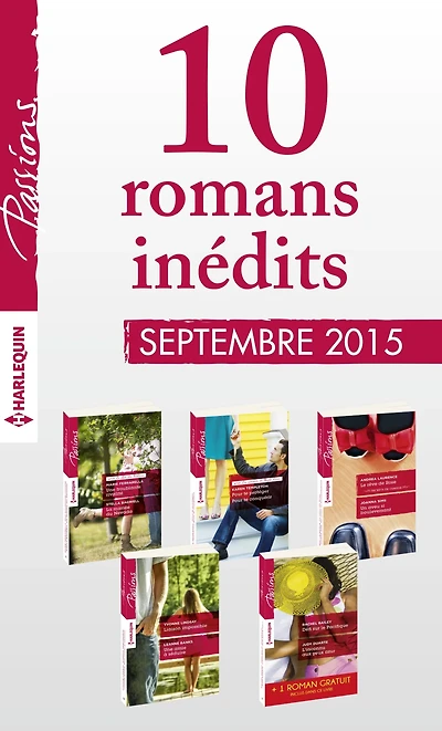 10 romans inédits Passions (n°555 à 559 - septembre 2015) + 1 gratuit