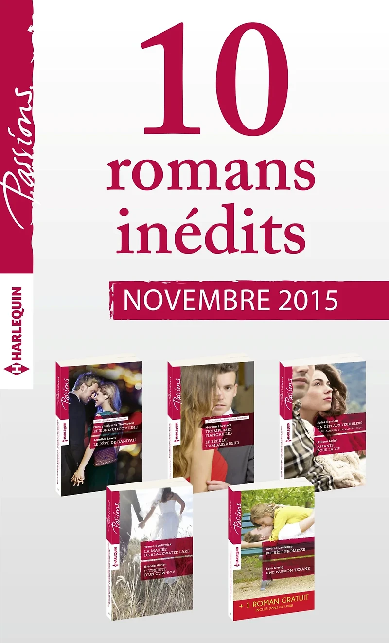 10 romans inédits Passions + 1 gratuit (n°565 à 569 - novembre 2015)