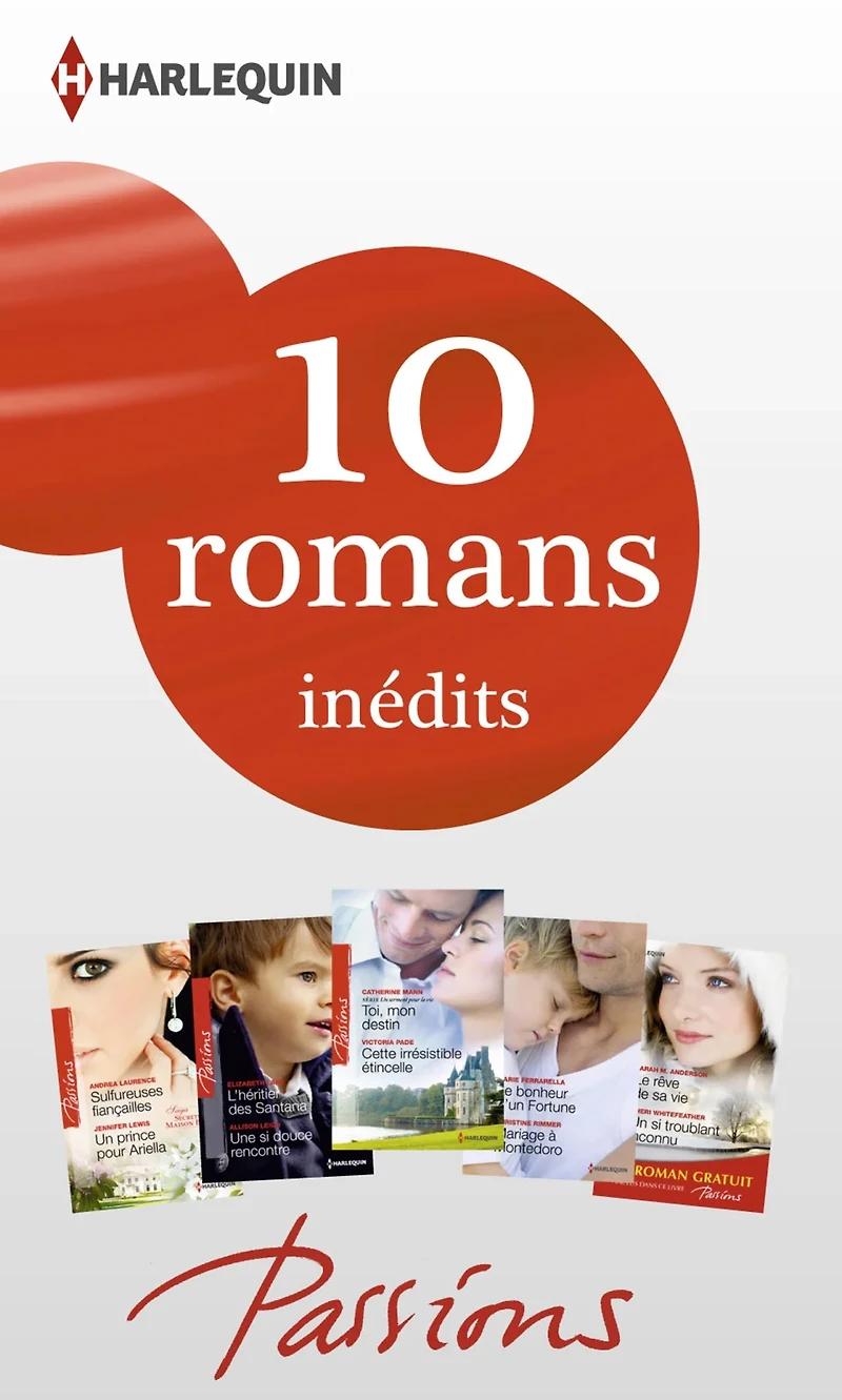 10 romans Passions inédits + 1 gratuit (n°452 à 456 - mars 2014)