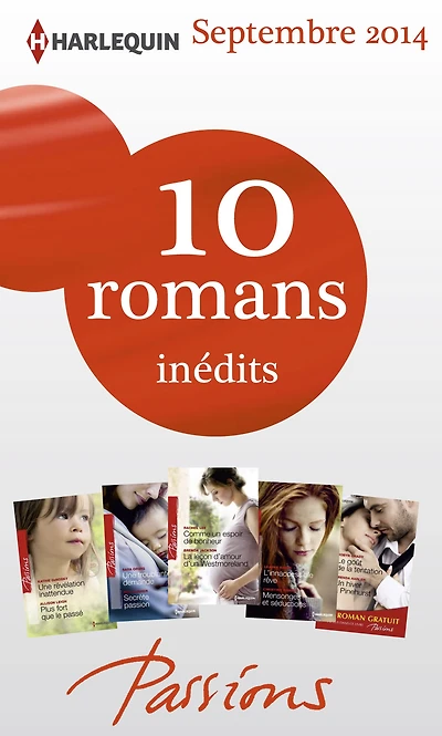 10 romans Passions inédits + 1 gratuit (no488 à 492 - septembre 2014)
