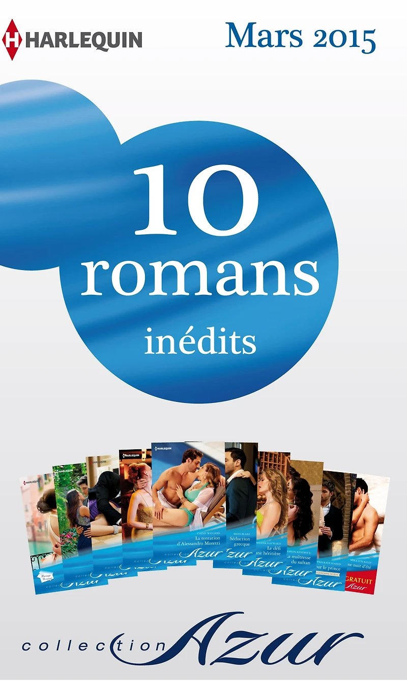 10 romans Azur inédits + 1 gratuit (no3565 à 3574 - mars 2015)