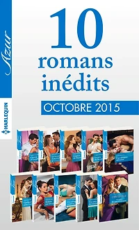 10 romans inédits Azur (n°3635 à 3644-Octobre 2015)
