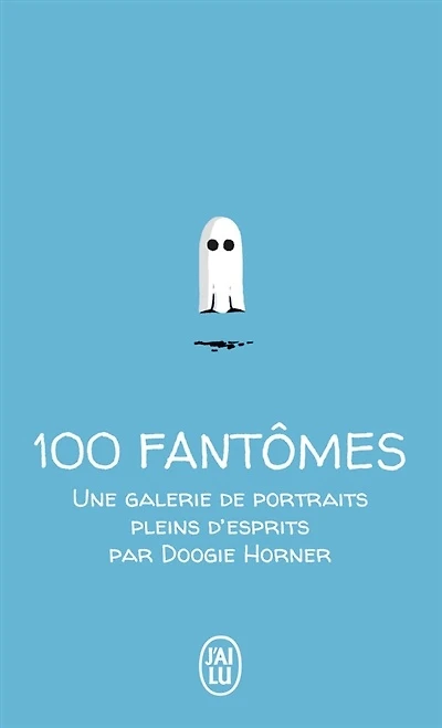 100 fantômes : une galerie de portraits pleins d'esprits