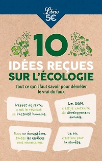 10 idées reçues sur l'écologie : tout ce qu'il faut savoir pour démêler le vrai du faux