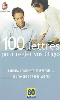 100 lettres pour régler vos litiges
